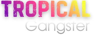 TropicalGangster